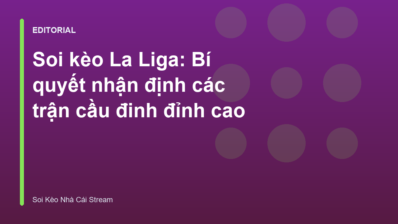 Chuyên gia phân tích soi kèo La Liga