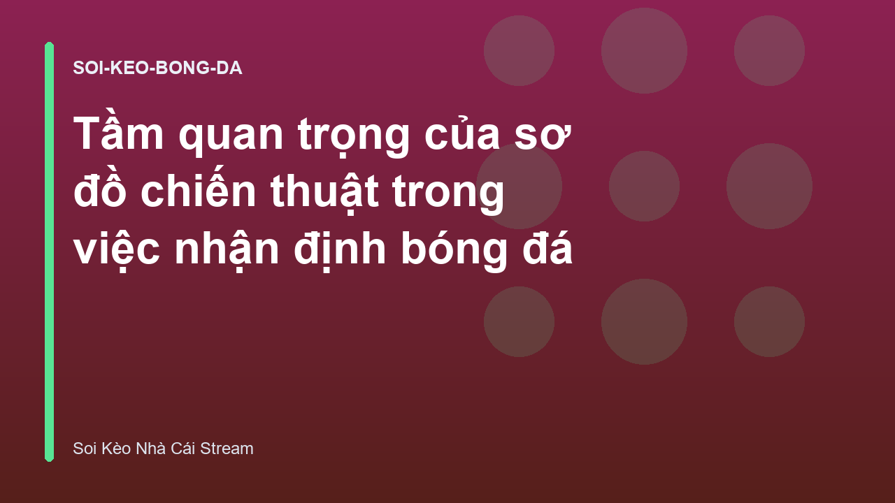 Read more about the article Tầm quan trọng của sơ đồ chiến thuật trong việc nhận định bóng đá