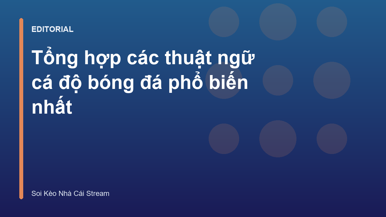 Các thuật ngữ cá độ bóng đá phổ biến